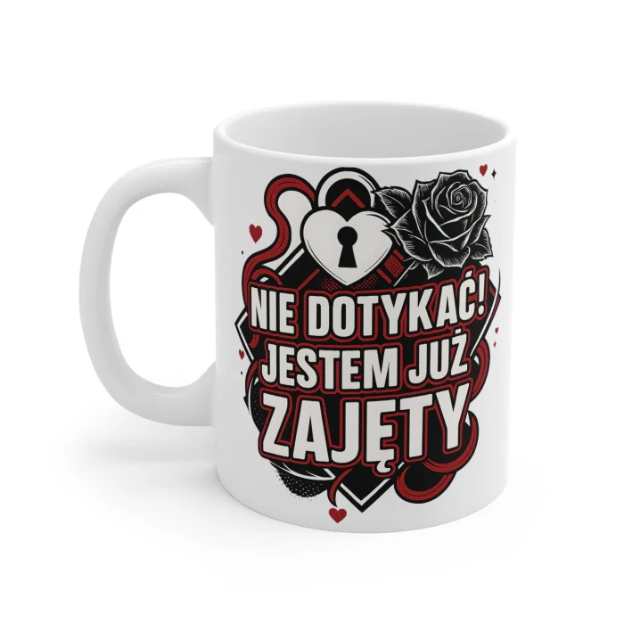 Kubek z nadrukiem 330ml Nie Dotykać Jestem Juz Zajęty