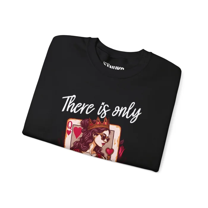 Bluza z nadrukiem There Is Only One Queen ver 2
